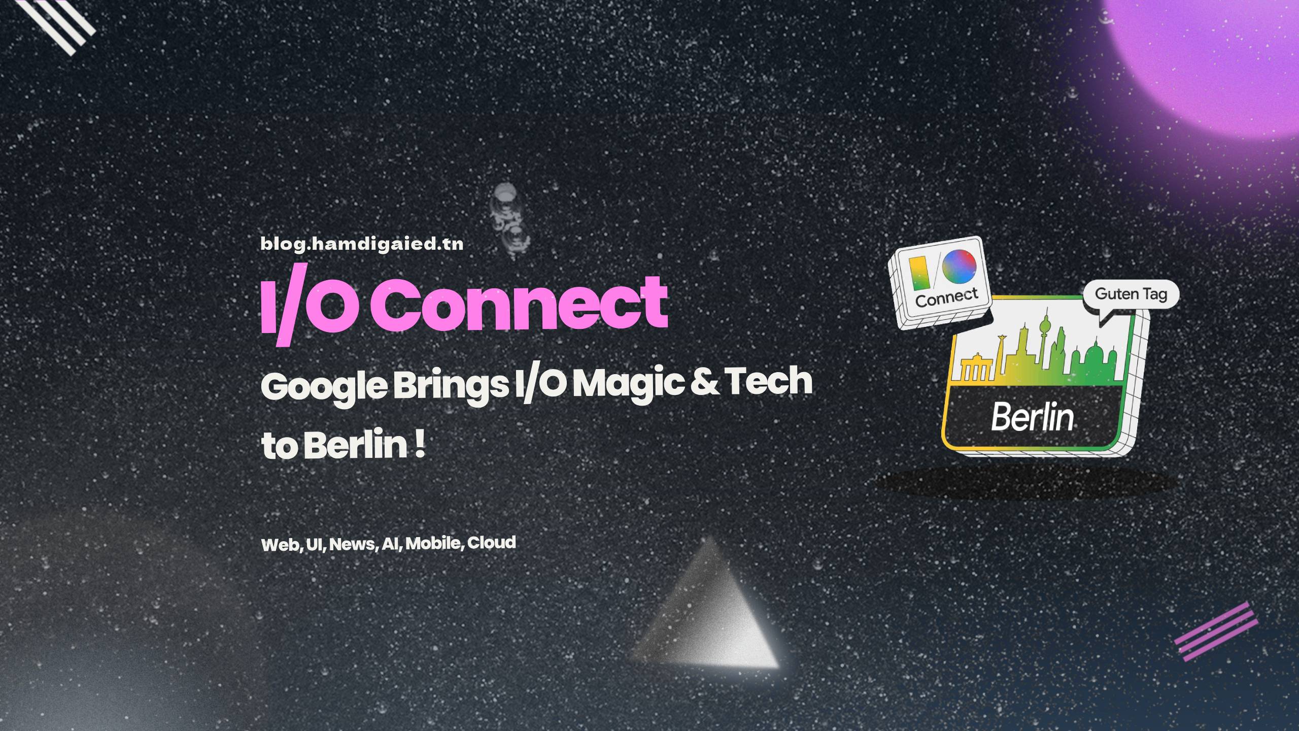 My experience at Google I/O Connect Berlin 2024